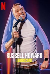 Russell Howard Lubricant